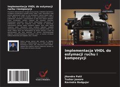 Implementacja VHDL do estymacji ruchu i kompozycji - Patil, Jitendra;Jaware, Tushar;Badgujar, Ravindra