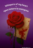 Whispers of My Heart and Open Letters to Everyone