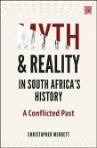 Myth and Reality in South Africa's History Myth and Reality in South Africa's History
