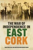 The War of Independence in East Cork (eBook, ePUB)