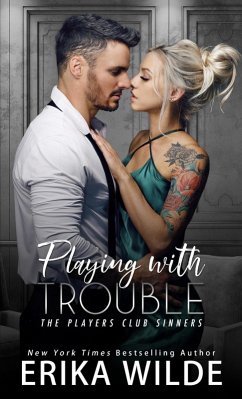 Playing with Trouble (Players Club Sinners, #2) (eBook, ePUB) - Wilde, Erika