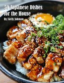 50 Japanese Dishes for the House 50 Japanese Dishes for the House
