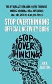 The Official Stop Overthinking Activity Book The Official Stop Overthinking Activity Book