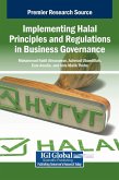 Implementing Halal Principles and Regulations in Business Governance Implementing Halal Principles and Regulations in Business Governance