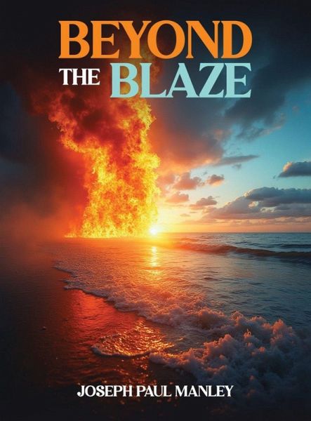 Beyond the Blaze Beyond the Blaze