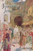 The Journeys of Jesus Book Three The Journeys of Jesus Book Three
