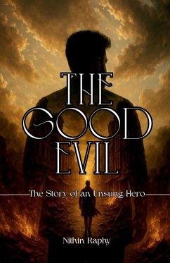 The Good Evil - Nithin Raphy