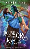 Bound to the Orc Ranger Bound to the Orc Ranger