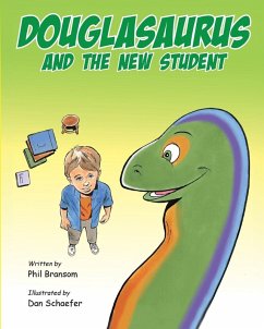 Douglasaurus and the New Student - Bransom, Phil