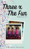 Three x the Fun Three x the Fun