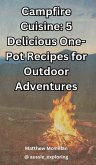 Campfire Cuisine Campfire Cuisine