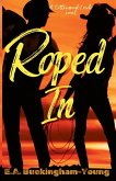 Roped In