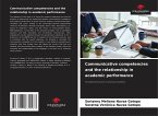 Communicative competencies and the relationship in academic performance