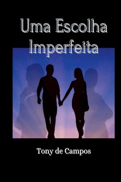 Uma Escolha Imperfeita - de Campos, Tony