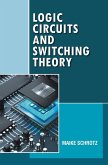 Logic Circuits and Switching Theory Logic Circuits and Switching Theory