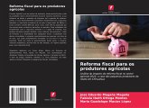 Reforma fiscal para os produtores agrícolas Reforma fiscal para os produtores agrícolas