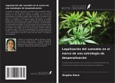Legalización del cannabis en el marco de una estrategia de despenalización
