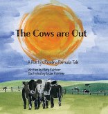 The Cows Are Out The Cows Are Out
