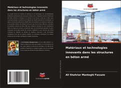 Matériaux et technologies innovants dans les structures en béton armé - Manteghi Fassaie, Ali Shahriar