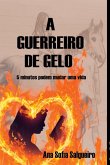 A Guerreiro De Gelo A Guerreiro De Gelo