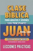 Clase Bíblica para Adultos y Jóvenes - Guía Principiantes - Juan Clase Bíblica para Adultos y Jóvenes - Guía Principiantes - Juan