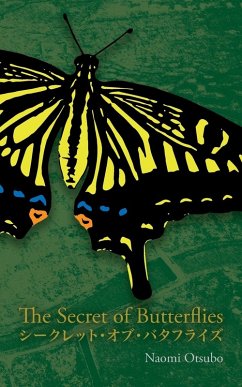 The Secret of Butterflies - Otsubo, Naomi The Secret of Butterflies - Otsubo, Naomi