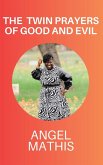 The Twin Prayers of Good and Evil The Twin Prayers of Good and Evil