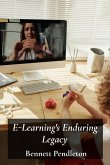E-Learning's Enduring Legacy