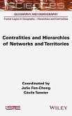 Centralities and Hierarchies of Networks and Territories