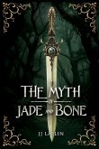 The Myth of Jade and Bone