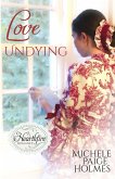 Love Undying Love Undying