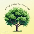 I am Your Mother, Your Mama Bear