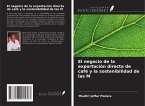 El negocio de la exportación directa de café y la sostenibilidad de las M El negocio de la exportación directa de café y la sostenibilidad de las M