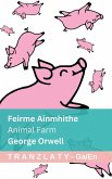 Feirme Ainmhithe / Animal Farm Feirme Ainmhithe / Animal Farm
