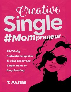 Creative Single #Mompreneur - Paige, T.