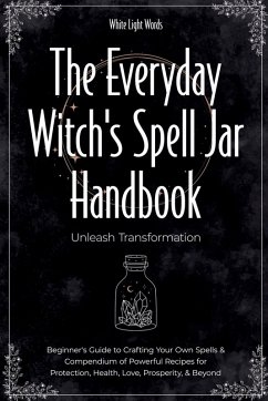 Cover The Everyday Witch's Spell Jar Handbook