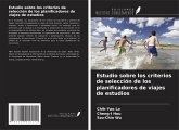 Estudio sobre los criterios de selección de los planificadores de viajes de estudios Estudio sobre los criterios de selección de los planificadores de viajes de estudios