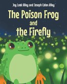 The Poison Frog and the Firefly The Poison Frog and the Firefly