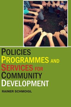 Policies, Programmes and Services for Community Development - Schmoigl, Rainer