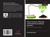 Urban Farming i Zfarming - zrównowa¿ona produkcja ¿ywno¿ci Urban Farming i Zfarming - zrównowa¿ona produkcja ¿ywno¿ci