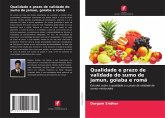 Qualidade e prazo de validade do sumo de jamun, goiaba e romã Qualidade e prazo de validade do sumo de jamun, goiaba e romã