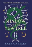 Shadow of the Yew Tree Shadow of the Yew Tree