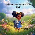 God made Me, Wonderfully me!