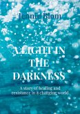 A LIGHT IN THE DARKNESS