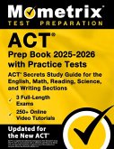 ACT Prep Book 2025-2026 with Practice Tests - 3 Full-Length Exams, 250+ Online Video Tutorials, ACT Secrets Study Guide for the English, Math, Reading, Science, and Writing Sections ACT Prep Book 2025-2026 with Practice Tests - 3 Full-Length Exams, 250+ Online Video Tutorials, ACT Secrets Study Guide for the English, Math, Reading, Science, and Writing Sections