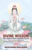Divine Wisdom From Goddess of Mercy & Compassion Kuan Yin Divine Wisdom From Goddess of Mercy & Compassion Kuan Yin