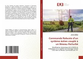 Commande Robuste d'un système éolien couplé à un Réseau Perturbé Commande Robuste d'un système éolien couplé à un Réseau Perturbé
