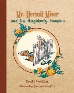 Mr. Hermit Miser and the Neighborly Pumpkin - Govan, Christine Noble Mr. Hermit Miser and the Neighborly Pumpkin - Govan, Christine Noble