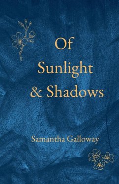Of Sunlight & Shadows - Galloway, Samantha