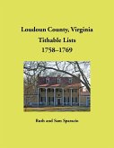Loudoun County, Virginia Titheable Lists, 1758-1769 Loudoun County, Virginia Titheable Lists, 1758-1769